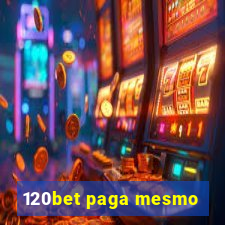 120bet paga mesmo